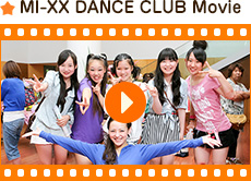 MI-XX DANCE CLUB Movie